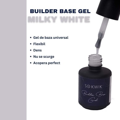 SoKwik Builder Rubber Base Gel Milky White (15 ml) – Gel de baza flexibil alb-transparent