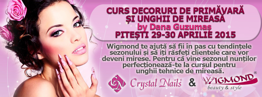 Curs Decoruri de Primavara si Unghii de Mireasa by Dana Guzumas Pitesti 29-30 aprilie 2015