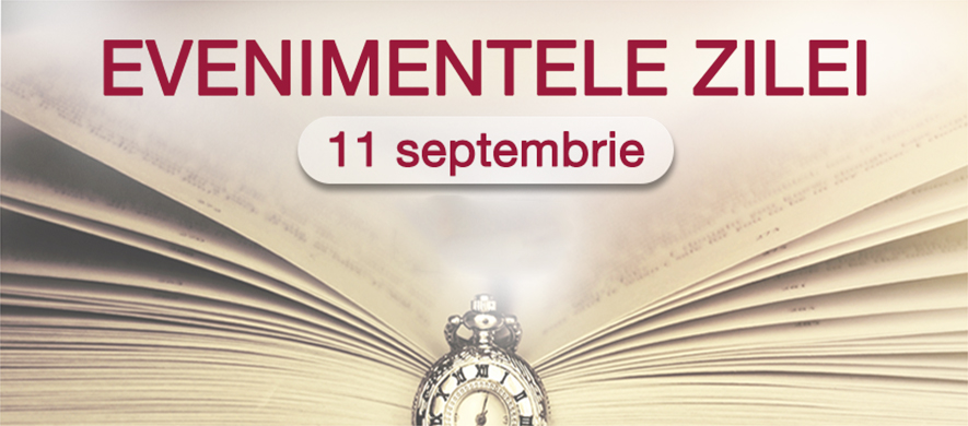 evenimentele zilei 11 sept