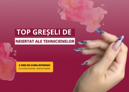 Curs Online – Top Greșeli de Neiertat ale Tehnicienelor