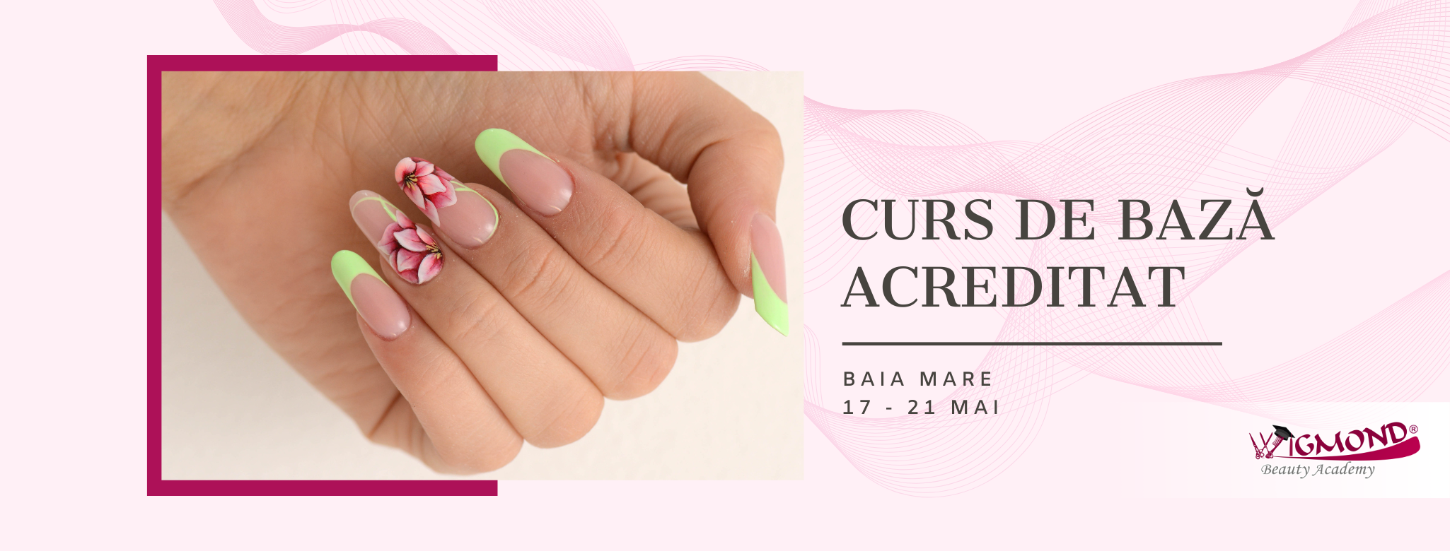 Curs Intensiv de Baza Acreditat NailArt & Technique  – Baia Mare