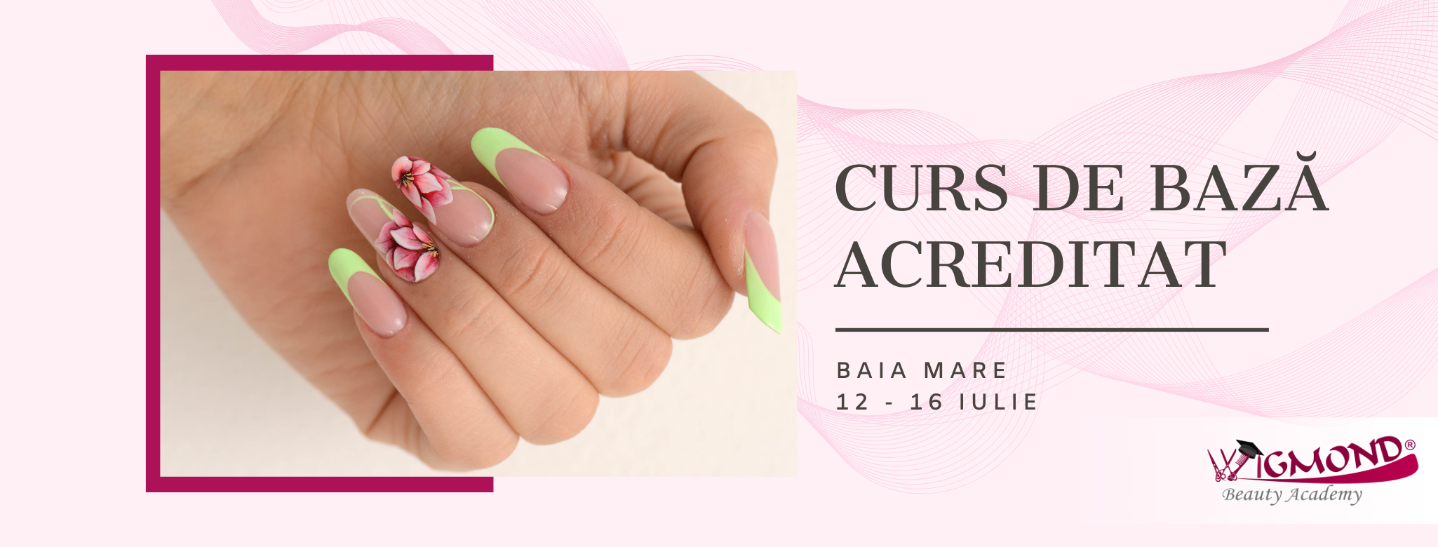 Curs Intensiv de Baza Acreditat NailArt & Technique  – Baia Mare