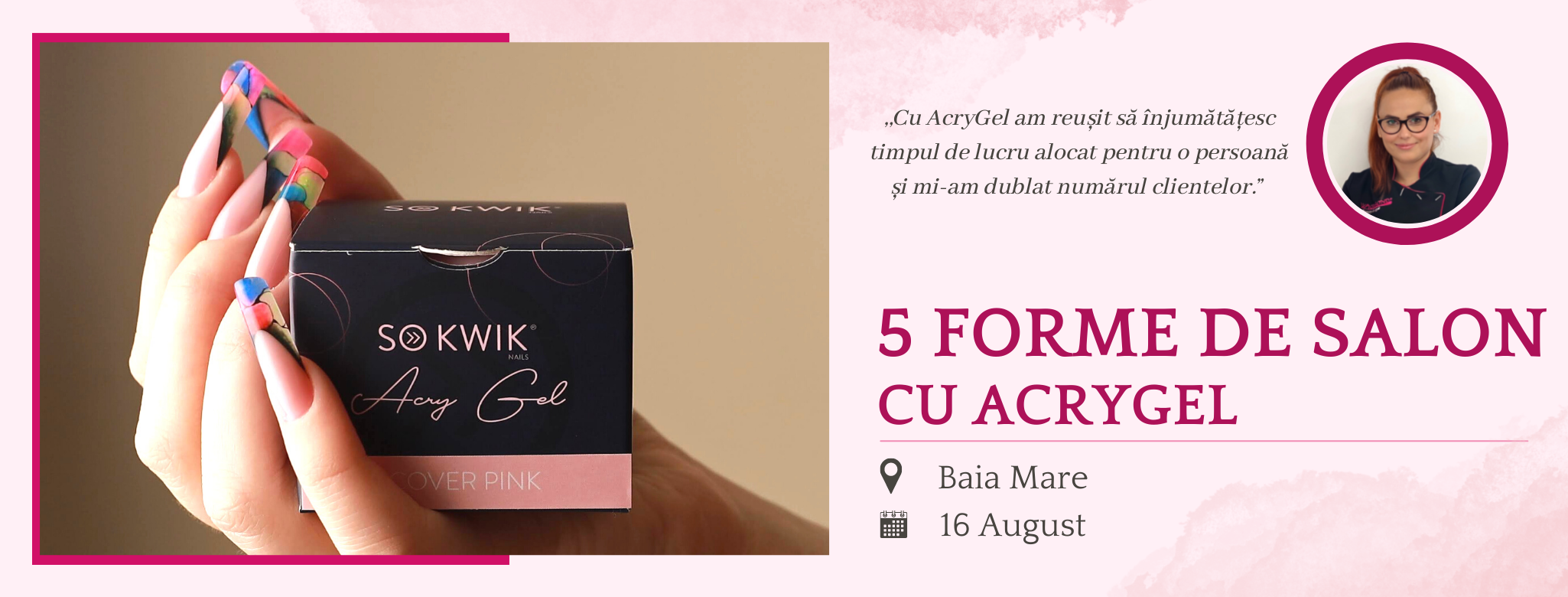 5 Forme de Salon cu Tehnica AcryGel