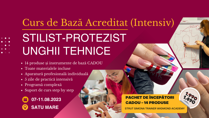 Curs de Baza Acreditat STILIST-PROTEZIST UNGHII TEHNICE (Intensiv) – Satu Mare