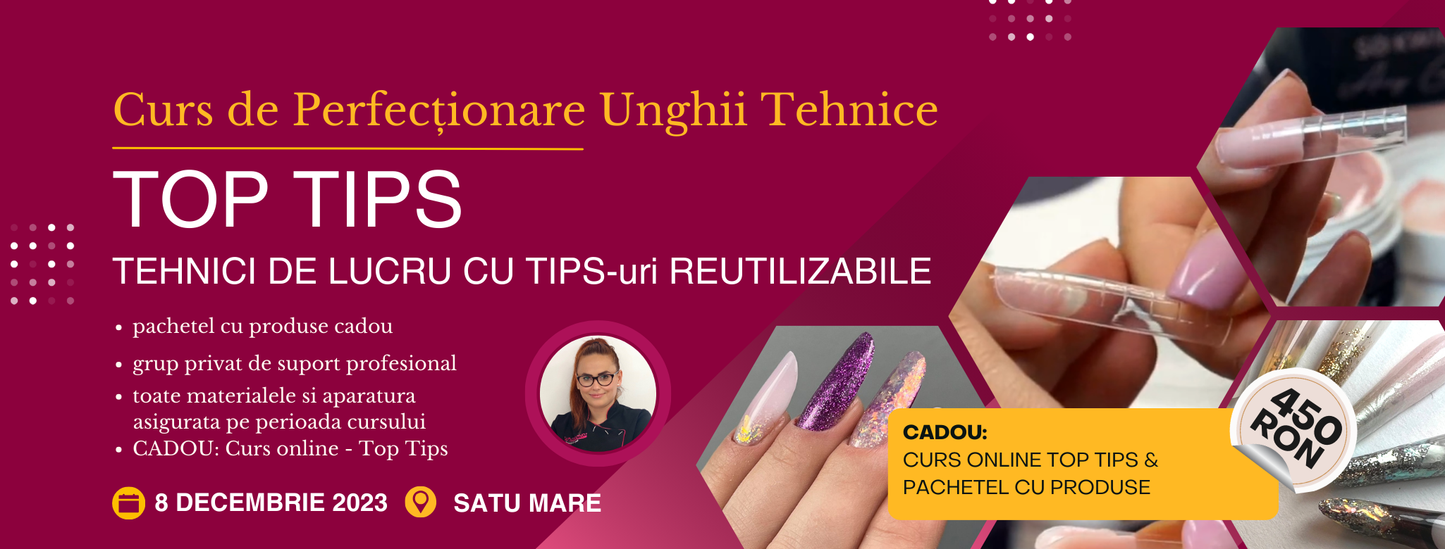 Curs Perfectionare Unghii - Top Tips - Tehnici de Top cu Tips-uri Reutilizabile (Satu Mare)