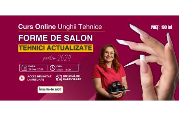 Curs Online Unghii - Tehnici Actualizate - Forme de Salon